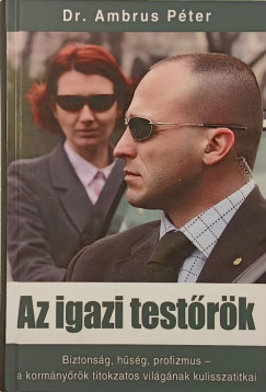 Ambrus P�ter - Az igazi test�r�k