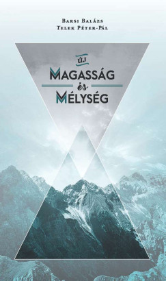 Barsi Balzs - Telek Pter Pl - j Magassg s Mlysg