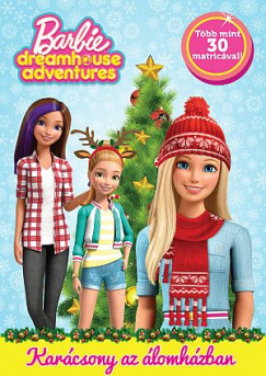 Barbie Dreamhouse Adventures - Karcsony az lomhzban