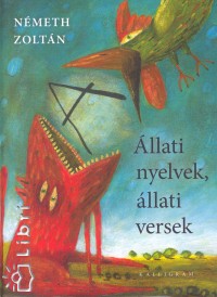 Nmeth Zoltn - llati nyelvek, llati versek