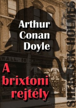 Arthur Conan Doyle - Sherlock Holmes - A brixtoni rejtly