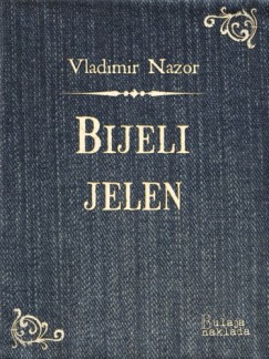 Vladimir Nazor - Bijeli jelen