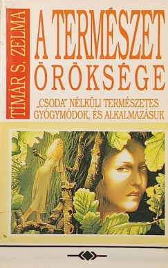 T�m�r S. Zelma - A term�szet �r�ks�ge