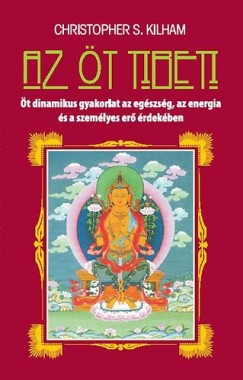 Christopher S. Kilham - Az t tibeti