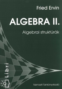 Fried Ervin - Algebra II. - Algebrai struktrk