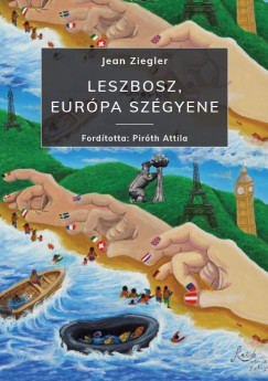 Jean Ziegler - Leszbosz, Eurpa szgyene