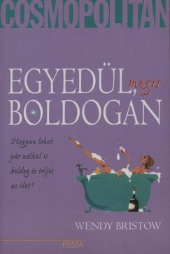 Wendy Bristow - Egyedül, mégis boldogan
