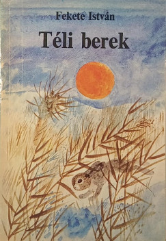 Fekete Istvn - Tli berek