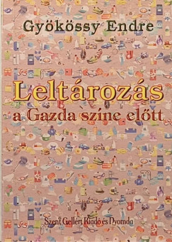 Gykssy Endre - Leltrozs a Gazda szne eltt
