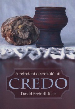 David Steindl-Rast - Credo