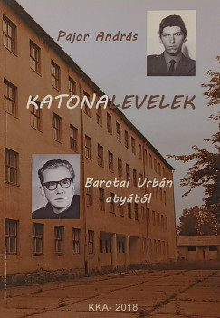Pajor András - Katonalevelek Barotai Urbán atyától