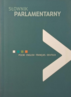 Slownik parlamentarny - Parliamentary dictionary - Dictionnaire parlamentaire - Parlamentarisches Wrterbuch