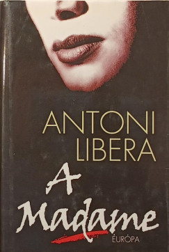 Antoni Libera - A Madame - dedikált