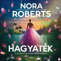Nora Roberts - Hagyaték (Elvesztett menyasszonyok-trilógia 1.)