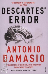 Antonio Damasio - Descartes' Error
