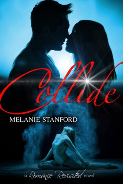 Melanie Stanford - Collide