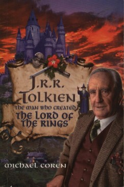 Michael Coren - J.R.R. Tolkien - The Man who created The Lord of the rings