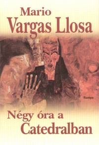 Mario Vargas Llosa - Ngy ra a Catedralban