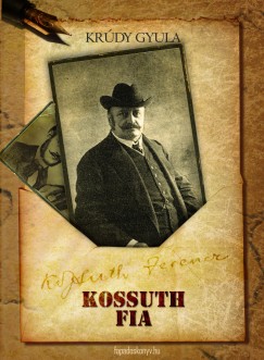 Krdy Gyula - Kossuth fia