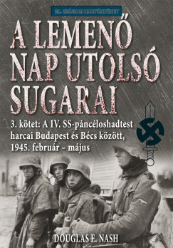 Douglas E. Nash - A lemenő Nap utolsó sugarai 3. kötet