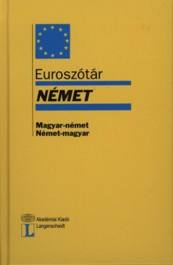 Dorogman Gyrgy   (Szerk.) - Helmut Willmann   (Szerk.) - Wolfgang Worsch   (Szerk.) - Eurosztr - Nmet