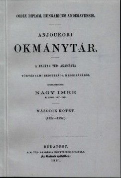 Nagy Imre - Anjoukori okmnytr II. Codex Diplomaticus Hungaricus Andegavensis