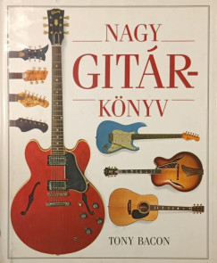 Tony Bacon - Nagy git�rk�nyv