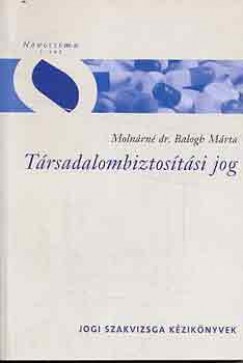 Dr. Molnrn Balogh Mrta - Trsadalombiztostsi jog