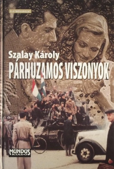 Szalay Károly - Párhuzamos viszonyok