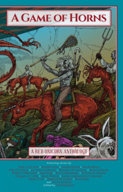 Lisa Mangum - A Game of Horns - A Red Unicorn Anthology