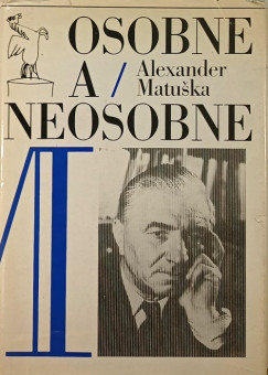 Alexander Matuska - Osobne a neosobne