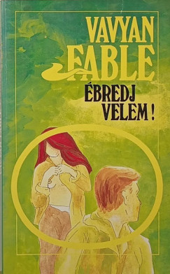 Vavyan Fable - �bredj velem!