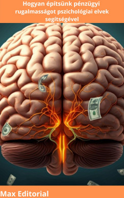 Hogyan �p�ts�nk p�nz�gyi rugalmass�got pszichol�giai elvek seg�ts�g�vel