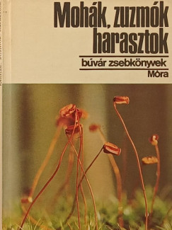 Huller �goston - Dr. Simon Tibor - Moh�k, zuzm�k, harasztok