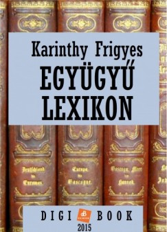 Karinthy Frigyes - Egygy lexikon