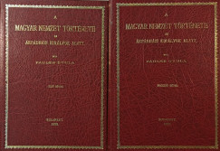 Pauler Gyula - A Magyar Nemzet története az Árpádházi királyok alatt I-II.