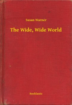 Susan Warner - The Wide, Wide World