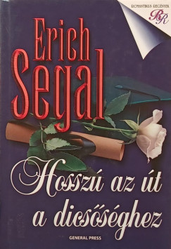 Erich Segal - Hossz az t a dicssghez