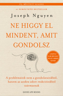 Ne higgy el mindent, amit gondolsz - Bővített kiadás