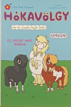 Gyükér Zsófia - Hókavölgy 13. - Emilke nagy dobása
