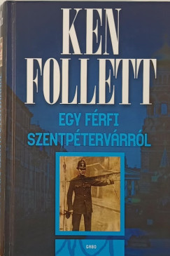 Ken Follett - Egy frfi Szentptervrrl