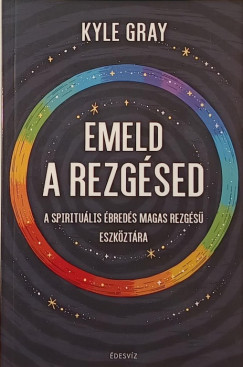 Kyle Gray - Emeld a rezgsed