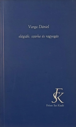 Varga D�niel - El�gi�k: Sz�rke ragyog�s