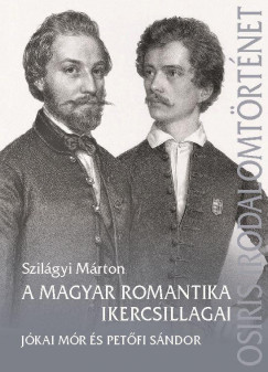 Szilgyi Mrton - A magyar romantika ikercsillagai