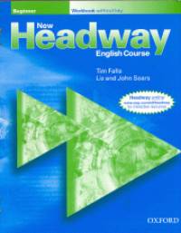 Tim Falla - Liz Soars - John Soars - New Headway Beginner Workbook without key