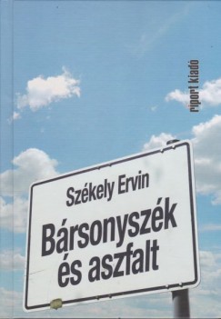 Szkely Ervin - Brsonyszk s aszfalt