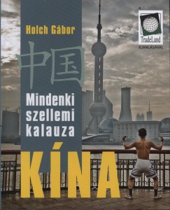 Holch G�bor - Mindenki szellemi kalauza K�na