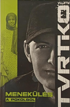 Vujity Tvrtko - Menekls a pokolbl