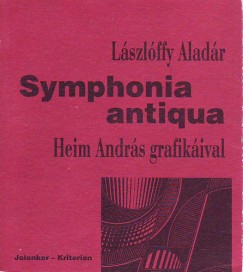 Lszlffy Aladr - Symphonia antiqua