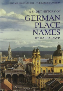 Harry Davis - A Short History of German Place Names